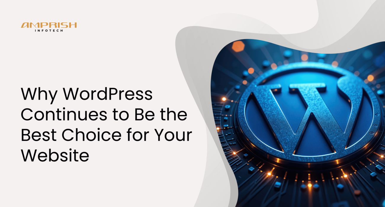 Why WordPress Continues to Be the Best Choice for Your Website